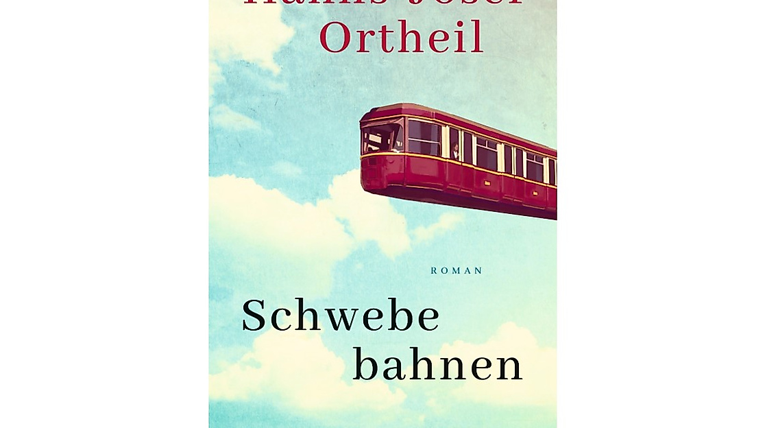 Hanns-Josef Ortheil: "Schwebebahnen"