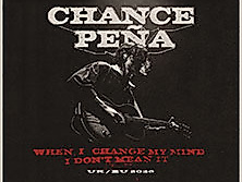Chance Peña - When I Change My Mind, I Don't Mean It UK/EU 2026