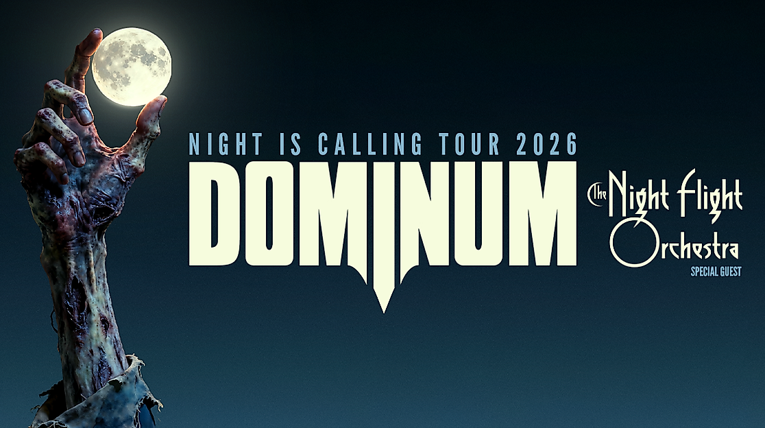 Dominum - Night Is Calling Tour 2026 - Special Guest: The Night Flight Orchestra
