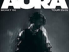 Monet192 - Aura Tour 25/26