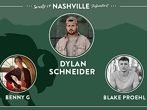 Sound of Nashville präsentiert: Dylan Schneider, Benny G, Blake Proehl