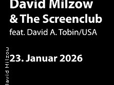 David Milzow & the Screenclub feat. David A. Tobin/USA