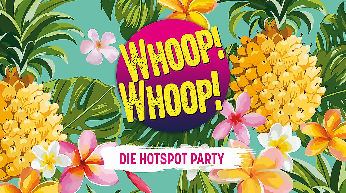 WHOOP! WHOOP! - Die Hotspot Party.