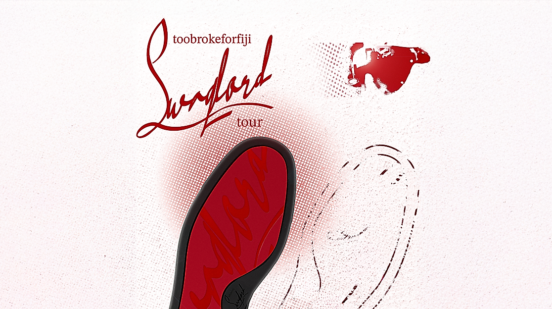 Toobrokeforfiji - Swaglord Tour 25