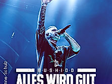BUSHIDO - Alles wird gut - Tour 2026