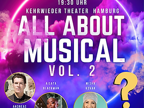 All About Musical VOL. 2 - mit Andreas Lichtenberger, Aisata Blackman, Misha Kovar und ??