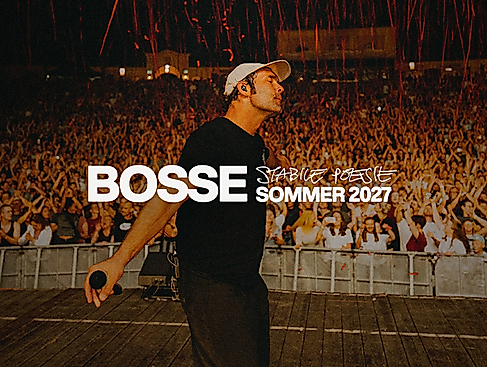 BOSSE - Sommer 2027 - Stabile Poesie