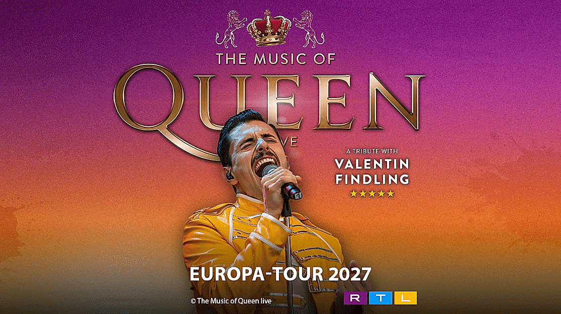 The Music Of Queen Live - Mit Valentin Findling - Europa-Tour 2027