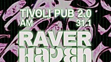 Raverhaven x Tivoli Pub 2.0