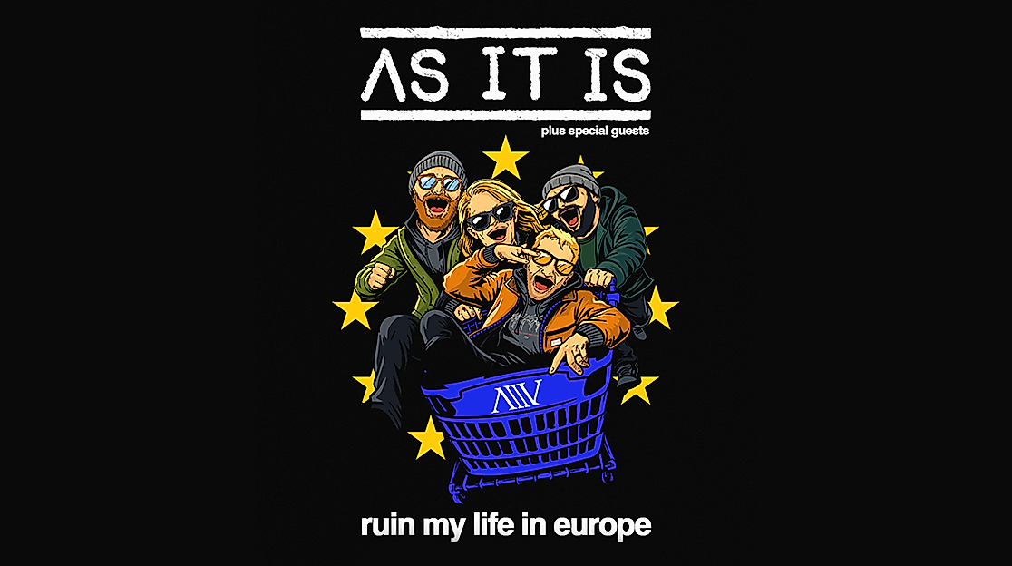 As It Is - Ruin My Life In Europe