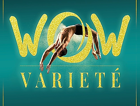 WOW - Varieté - Atemberaubende Artistik, Comedy und Zauberei
