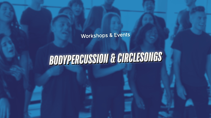 Bodypercussion & Circlesongs