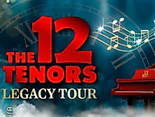 The 12 Tenors - Legacy Tour