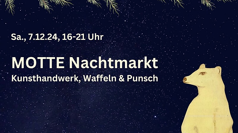 MOTTE Nachtmarkt - Kunsthandwerk, Waffeln und Punsch