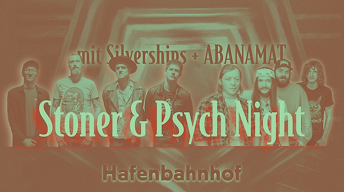 Stoner &amp; Psych Night: Silverships &amp; ABANAMAT