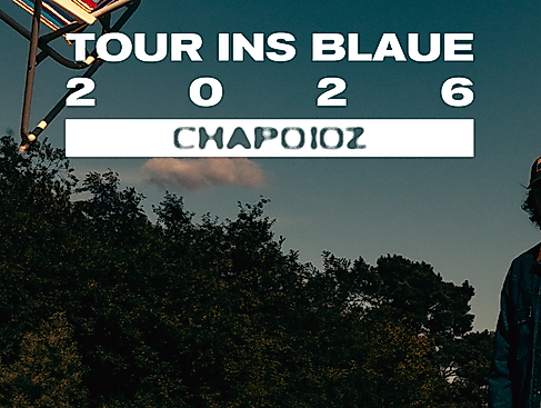 Chapo102 - Tour ins Blaue 2026
