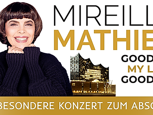 MIREILLE MATHIEU - Goodbye my Love Goodbye - Das besondere Konzert zum Abschied