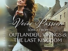 Voice Passion: Songs from Outlander, Vikings & The Last Kingdom
