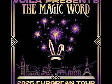 VOILÀ - The Magic Word 2025 European Tour