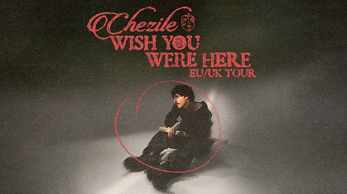 Chezile - Wish You Were Here UK/EU Tour
