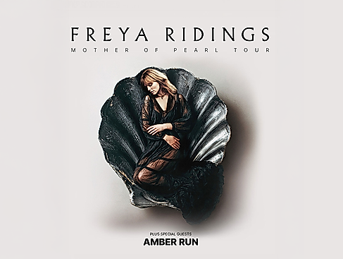 Freya Ridings - Mother of Pearl Tour Support: Amber Run