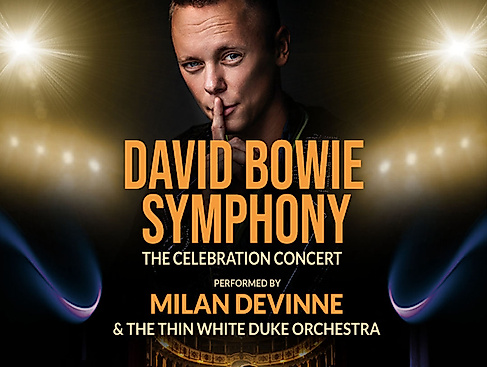 David Bowie Symphony – The Celebration Concert - performed by MILAN DEVINNE & THE THIN WHITE DUKE ORECHSTRA