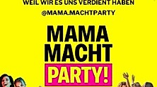 Mama macht Party