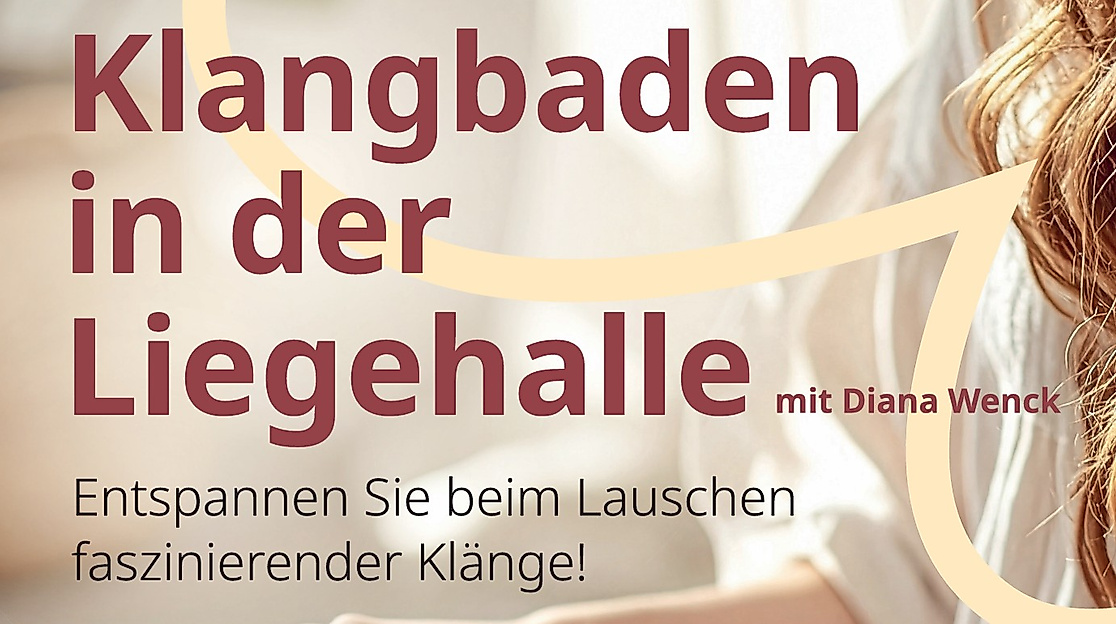 Klangbaden in der Liegehalle mit Diana Wenck