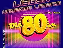 Lieder unseres Lebens - Die super 80er Weihnachts-Show von und mit Uwe Müller