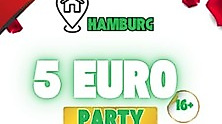 5 Euro Party Hamburg | FSK 16