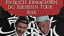 257ers - ENDLICH ERWACHSEN, DU HRNSHN - TOUR 2026