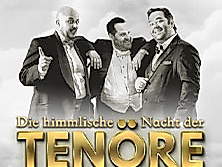 Himmlische Nacht der Tenöre - Das Original - Live und ohne technische Verstärkung