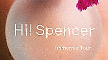 Hi! Spencer - Immernie - Tour 2026