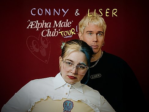 CONNY & Liser - Ælpha Male Club Tour 2026