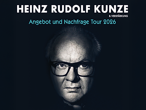 Heinz Rudolf Kunze & Verstärkung - Angebot und Nachfrage Tour