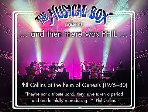 The Musical Box - ... and then there was PHIL
