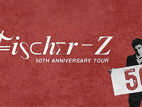 Fischer-Z - 50th Anniversary Tour