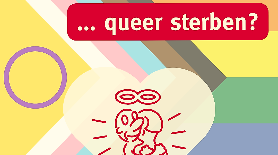 Queer leben – queer sterben?