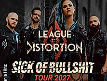 League of Distortion - Sick of Bullshit Tour 2027 + Special Guest
