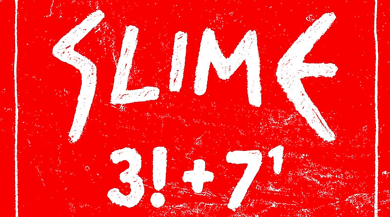 Slime - 3!+7 (Hocheins) Tour