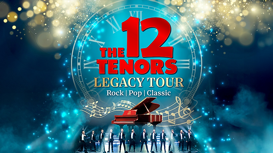 The 12 Tenors - Legacy Tour