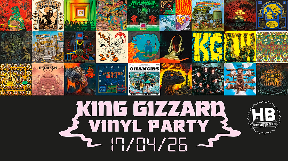 King Gizzard Vinyl Party 17/04/26