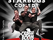 Starbugs Comedy - Crash Boom Bang