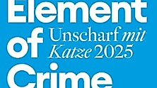 Element of Crime - Unscharf mit Katze 2025
