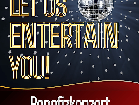 LET US ENTERTAIN YOU - Benefizkonzert - Mit deiner Spende förderst du unseren Nachwuchs