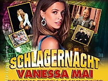 Schlagernacht mit Vanessa Mai, Rosanna Rocci, Olaf Henning u.v.a.