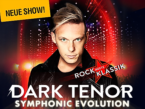 The Dark Tenor - Symphonic Evolution - Rock meets Klassik