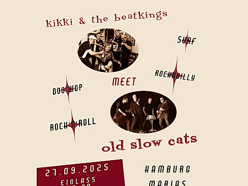 Old Slow Cats - meet - Kikki & the Beatkinks Old Slow Cats - meet - Kikki & the Beatkings // The Incredible Rock n Roll Show !