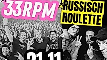33RPM mit Special Guest Russisch Roulette aus MV