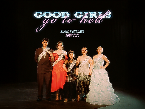 Remote Bondage - Good Girls Go To Hell - Tour 2026